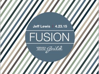 Nebraska Medicine Guild's Fusion: A Blend of Fun and Philanthropy event poster